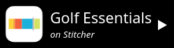 Golf Essentials on Stitcher
