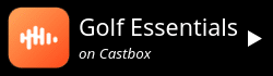 Castbox link to Golf Essentials